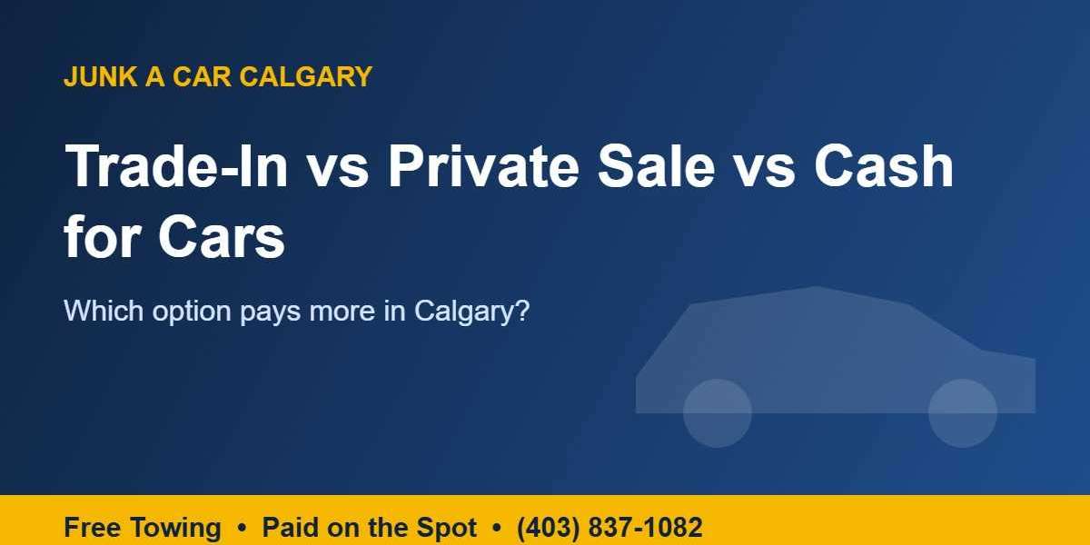 Trade-In vs Private Sale vs Cash for Cars Calgary