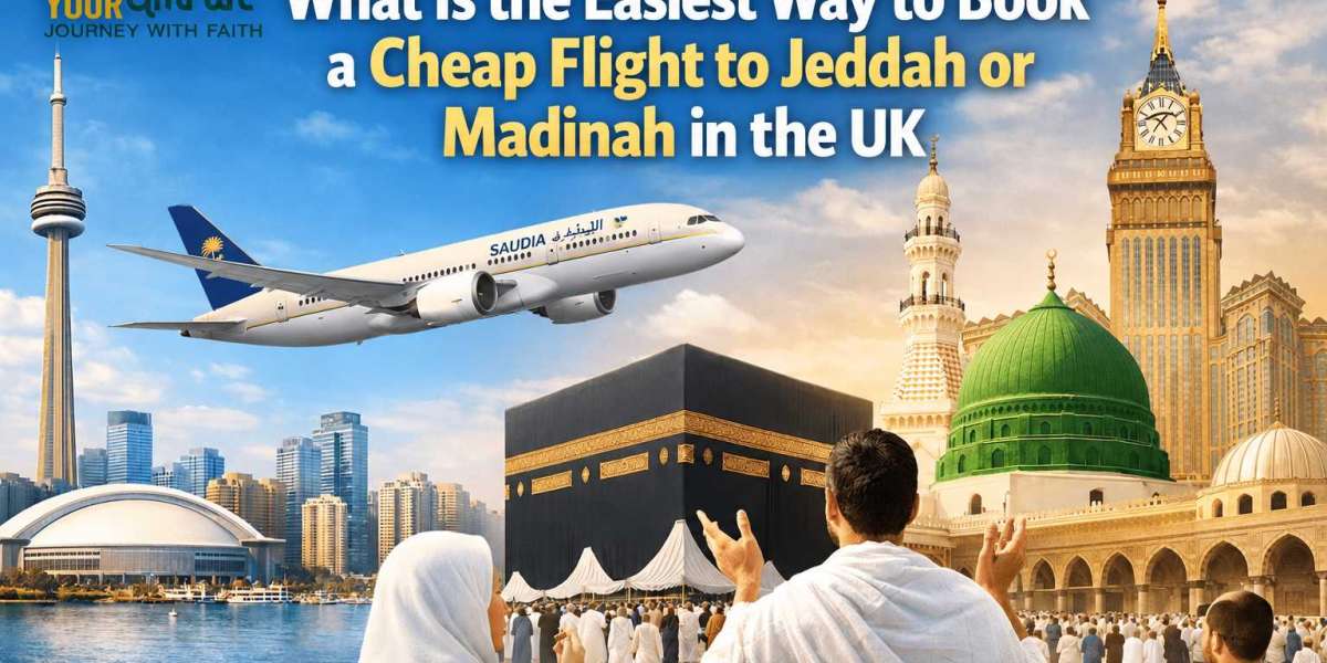What Is the Easiest Way to Book a Cheap Flight to Jeddah or Madinah in the UK