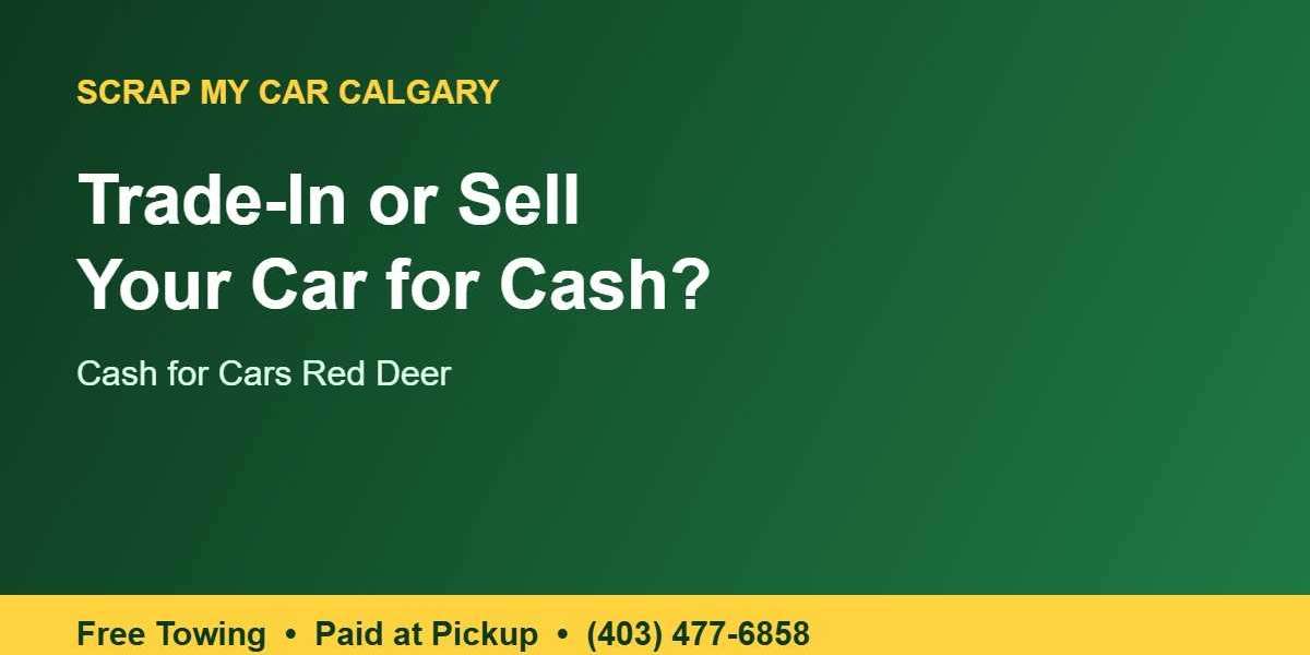 Cash for Cars Red Deer: Trade-In or Sell Your Car for Cash?